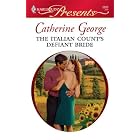The Italian Count's Defiant Bride (Harlequin Presents) by Catherine George