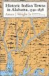 Historic Indian Towns in Alabama, 1540-1838