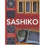 The Ultimate Sashiko Sourcebook: Patterns, Projects and Inspirations