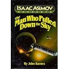 The Man Who Pulled Down the Sky by John Barnes