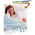 Healthy Pregnancy Over 35 by  Laura Goetzl and Regine Harford