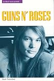 Guns & Roses in their own words