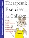 Therapeutic Exercises for Children: Guided Self-Discovery Using Cognitive-Behavioral Techniques