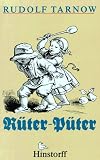 R&uuml;ter - P&uuml;ter: F&ouml;r l&uuml;tt un grot Kinner - Rudolf Tarnow