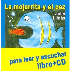 La Mojarrita Y El Pez/the Little Fish And the Big Fish: Cuentos Para Grandes Y Chicos (El Libro Hablado) (Spanish Edition)