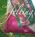 Creative Felting by Lizzie Houghton