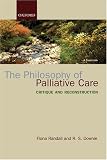 The Philosophy of Palliative Care: Critique and Reconstruction
