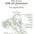 How to Use Child Size Masterpieces