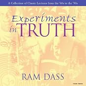 Experiments in Truth | [Ram Dass]