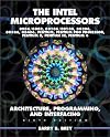 The Intel Microprocessors 8086/8088, 80186/80188, 80286, 80386, 80486, Pentium, and Pentium Pro Processor Architecture, Programming, and Inter- facing