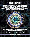 The Intel Microprocessors 8086/8088, 80186/80188, 80286, 80386, 80486, Pentium, and Pentium Pro Processor Architecture, Programming, and Inter- facing