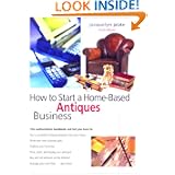 How to Start a Home-Based Antiques Business, 3rd (Home-Based Business Series) by Jacquelyn Peake