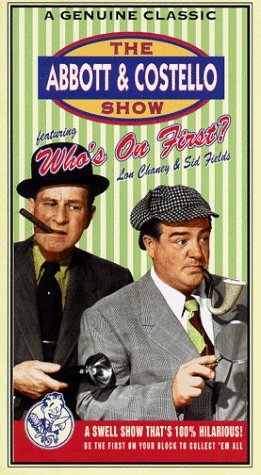 The Abbott & Costello Show: Who's On First by Abbott & Costello