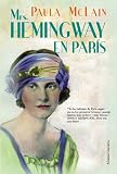 Mrs. Hemingway en Paris / The Paris Wife (Spanish Edition)
