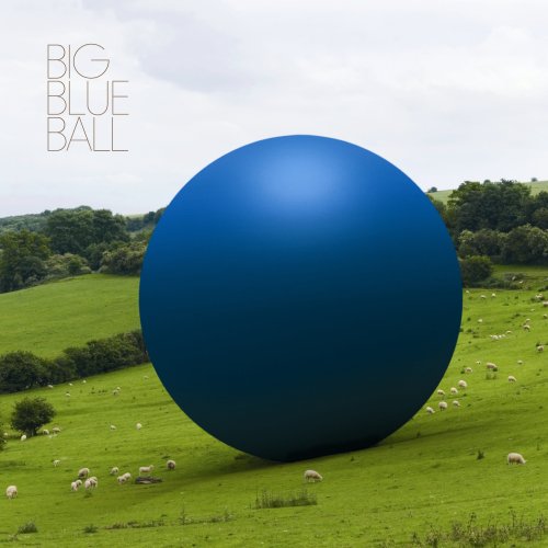 Big Blue Ball - Big Blue Ball - Zortam Music
