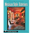 Traditional Mexican Style Exteriors by Donna McMenamin and Richard Loper