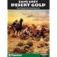 Desert Gold by  Zane Grey and John Bolen
