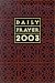 Daily Prayer: A Book of Prayer, Psalms, Sacred Reading and Reflection in Tune With the Seasons, Feasts and Ordinary Days of the Year (2003