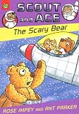 The Scary Bear (Scout And Ace)