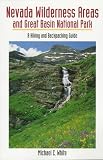 Nevada Wilderness Areas and Great Basin National Park: A Hiking and Backpacking Guide (Hiking & Biking)