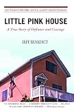 Little Pink House: A True Story of Defiance and Courage