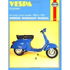 Vespa Scooters Owners Workshop Manual: All Rotary Valve Models 1959 to 1978: No. 126