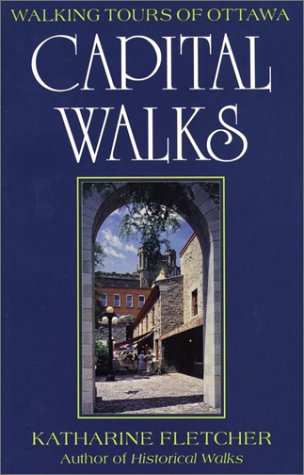 City Travel Guides Discounted  Books : Capital Walks: Walking Tours of Ottawa