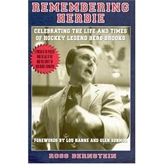 Remembering Herbie: Celebrating the Life and Times of Hockey Legend Herb Brooks