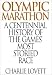 Olympic Marathon: A Centennial History of the Games' Most Storied Race