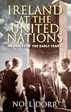 Ireland at the United Nations : memories of the early years