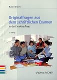 Originalfragen aus dem schriftlichen Examen in der Krankenpflege - Rudolf Driever, Maria-Anna Schoppmeyer, Stefanie Lingemann