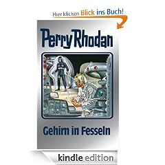 Perry Rhodan 70: Gehirn in Fesseln (Silberband): 3. Band des Zyklus "Das kosmische Schachspiel"