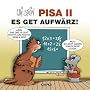 Pisa II. Es get aufw�rz!