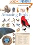 Amazing Birds: A Treasury of Facts and Trivia about the Avian World