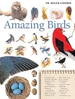 Amazing Birds: A Treasury of Facts and Trivia about the Avian World