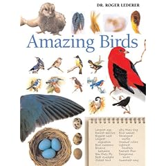 Amazing Birds: A Treasury of Facts and Trivia about the Avian World