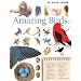 Amazing Birds: A Treasury of Facts and Trivia about the Avian World