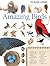 Amazing Birds: A Treasury of Facts and Trivia about the Avian World