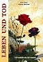 Leben und Tod