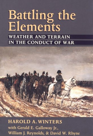 Battling the Elements: Weather and Terrain in the Conduct of War