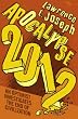 Apocalypse 2012: An optimist investigates the end of civilization