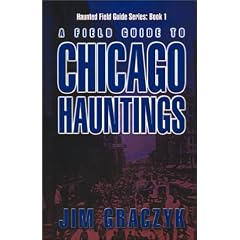 Field Guide to Chicago Hauntings (Haunted Field Guide)