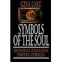 Symbols of the Soul: Discovering Your Karma Throug&hellip by Gina Lake