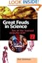 Great Feuds in Science: Ten of the Liveliest Disputes Ever (Wiley Popular Science)