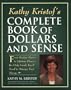 Kathy Kristof's Complete Book of Dollars and Sense: From Budget Basics to Lifetime Plans-The Only Guide You'll Need to Manage Your Money