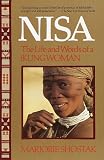Nisa: The Life and Words of a !Kung Woman Marjorie Shostak