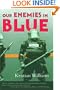 Our Enemies in Blue