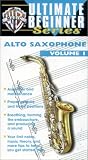 Ultimate Beginner Series: Alto Saxophone 1 by Warner Brothers Pub.