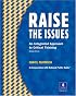 Raise The Issues: An Integrated Approach to Critical Thinking, Second Edition (Student Book)