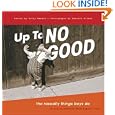 Up to No Good: The Rascally Things Boys Do